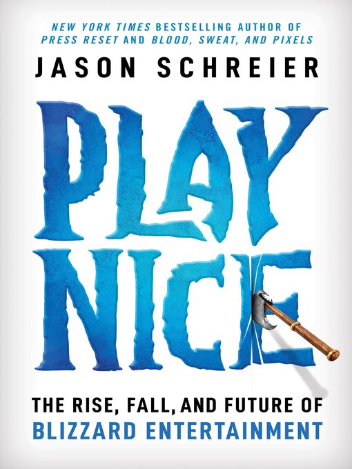 Title details for Play Nice by Jason Schreier - Wait list